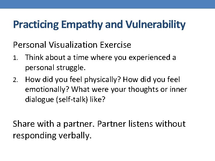 Practicing Empathy and Vulnerability Personal Visualization Exercise 1. Think about a time where you