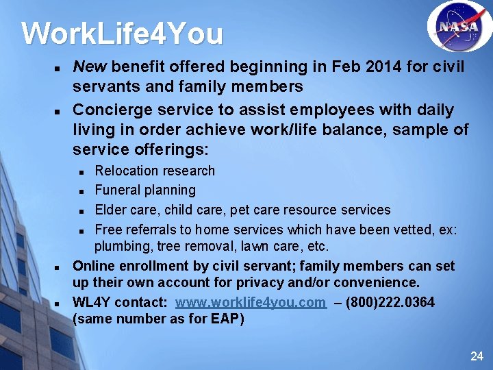 Work. Life 4 You n n New benefit offered beginning in Feb 2014 for