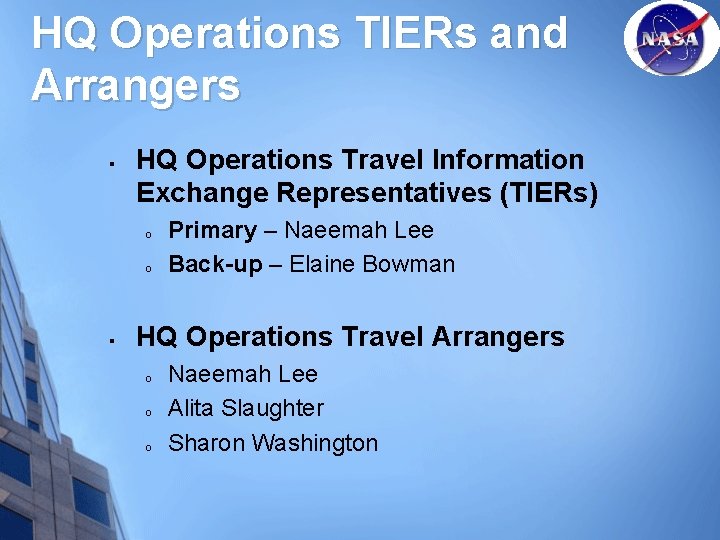 HQ Operations TIERs and Arrangers § HQ Operations Travel Information Exchange Representatives (TIERs) o