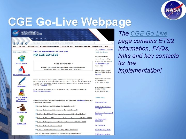CGE Go-Live Webpage The CGE Go-Live page contains ETS 2 information, FAQs, links and