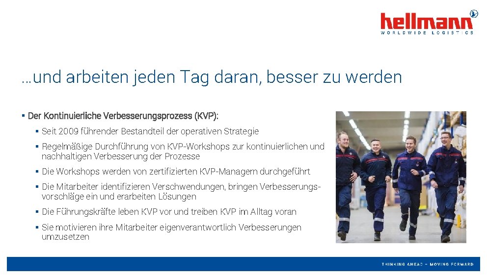 …und arbeiten jeden Tag daran, besser zu werden § Der Kontinuierliche Verbesserungsprozess (KVP): § …und arbeiten jeden Tag daran, besser zu werden § Der Kontinuierliche Verbesserungsprozess (KVP): §