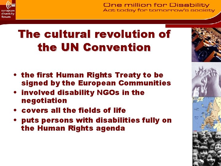 Reinforcing the rights based perspective of the UN