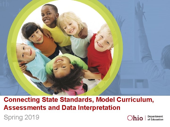Connecting State Standards Model Curriculum Assessments and Data