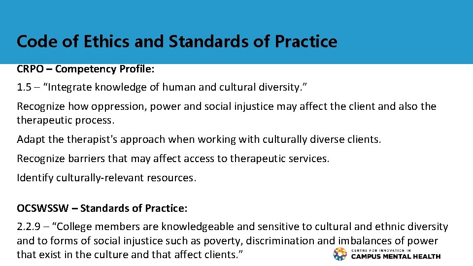 Code of Ethics and Standards of Practice CRPO – Competency Profile: 1. 5 –