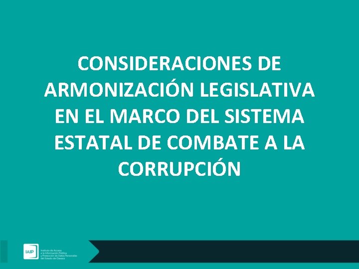 CONSIDERACIONES DE ARMONIZACIÓN LEGISLATIVA EN EL MARCO DEL SISTEMA ESTATAL DE COMBATE A LA