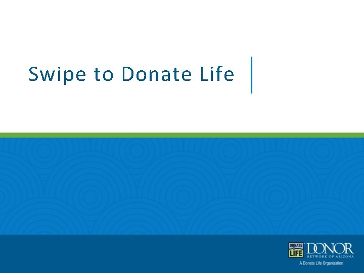 Swipe to Donate Life 