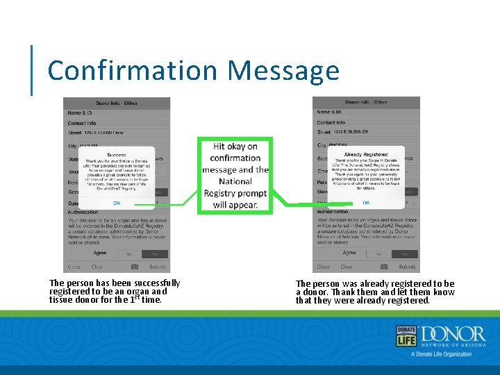 Confirmation Message The person has been successfully registered to be an organ and tissue