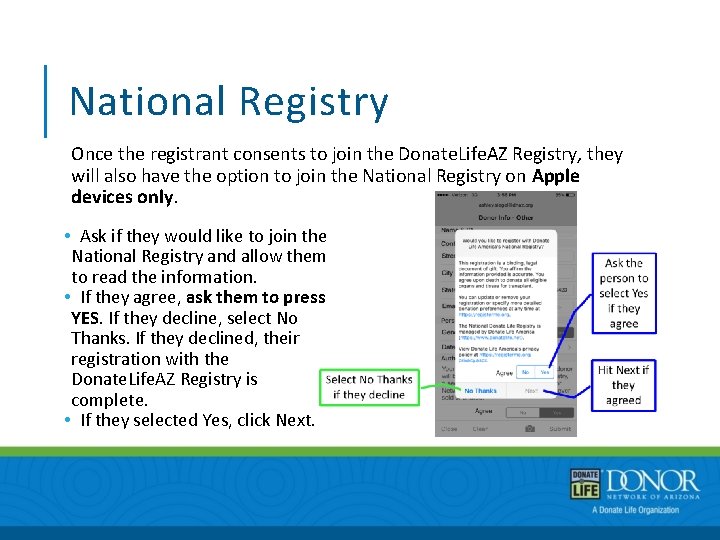 National Registry Once the registrant consents to join the Donate. Life. AZ Registry, they