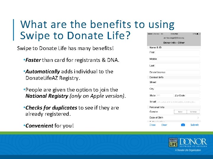 What are the benefits to using Swipe to Donate Life? Swipe to Donate Life