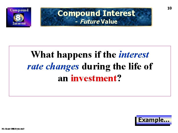 Compound 8 Interest 10 Compound Interest - Future Value What happens if the interest