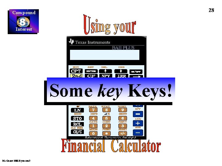 28 Compound 8 Interest Some key Keys! Mc. Graw-Hill Ryerson© 