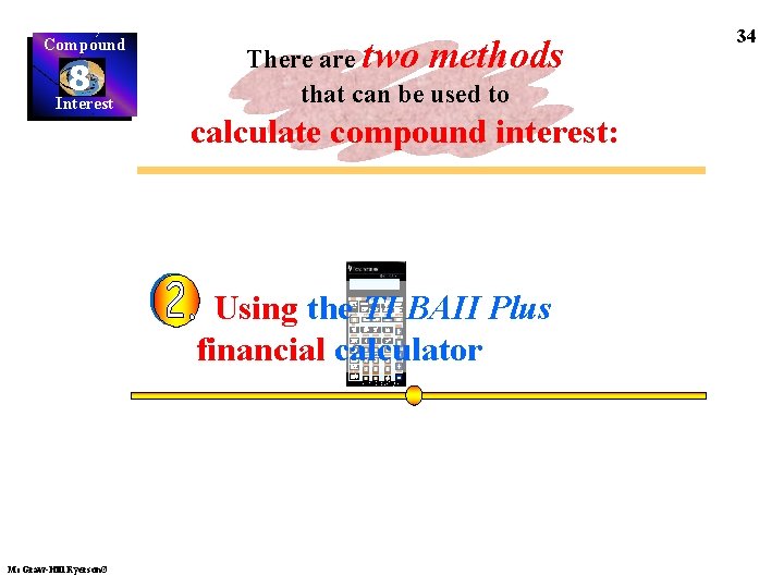 Compound 8 Interest There are two methods that can be used to calculate compound