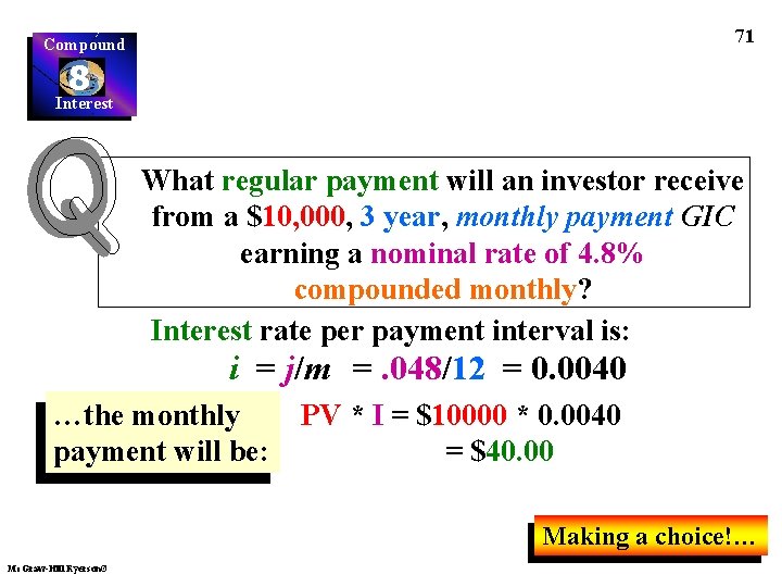 71 Compound 8 Interest What regular payment will an investor receive from a $10,