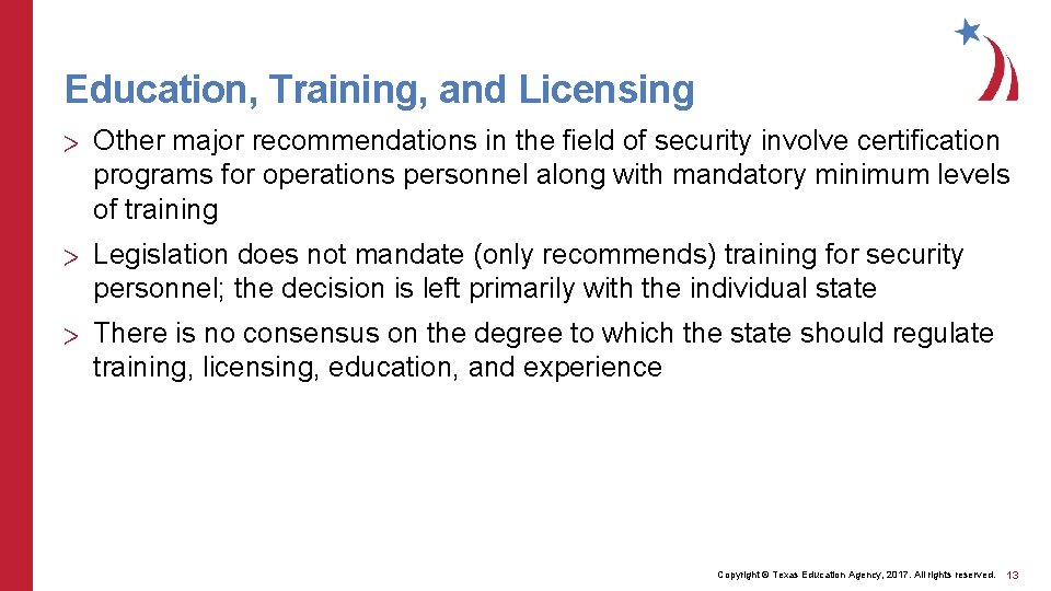 Education, Training, and Licensing > Other major recommendations in the field of security involve