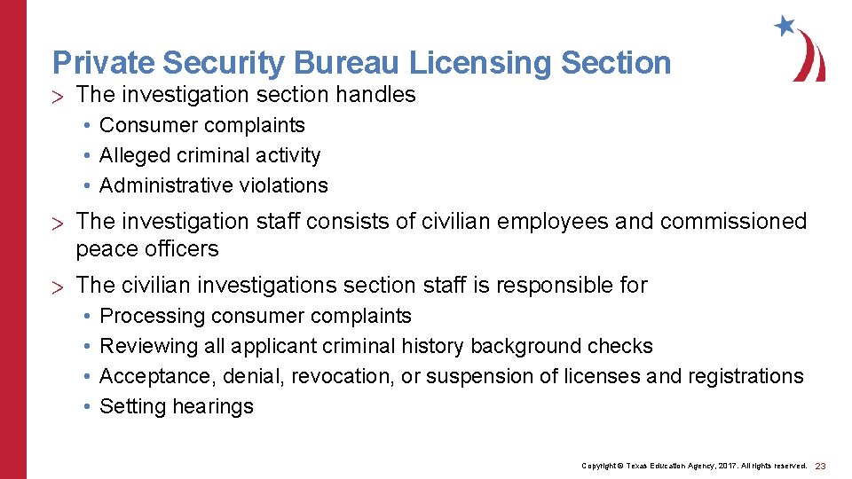 Private Security Bureau Licensing Section > The investigation section handles • Consumer complaints •