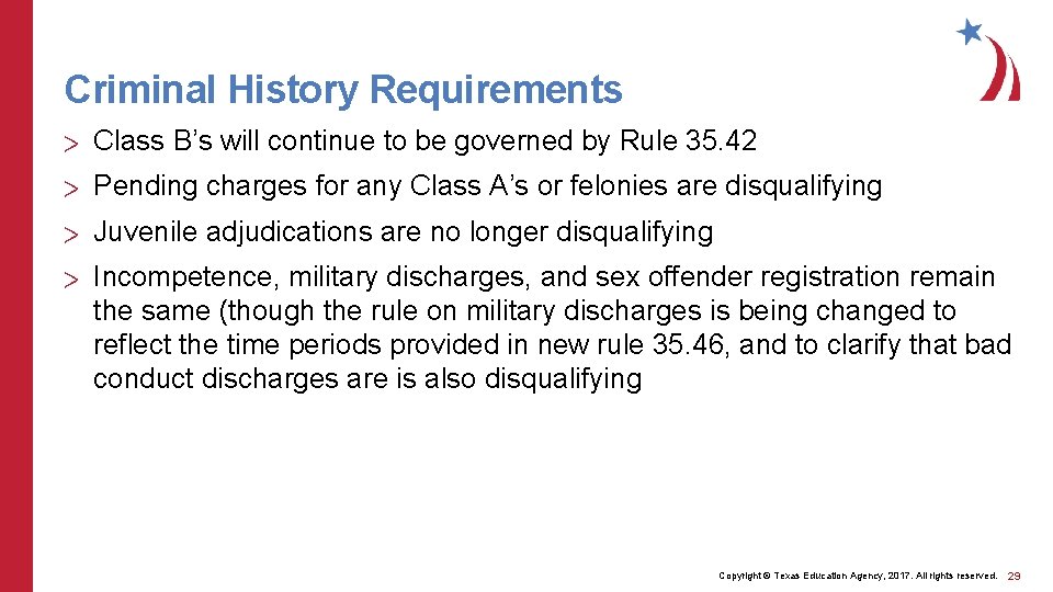 Criminal History Requirements > Class B’s will continue to be governed by Rule 35.