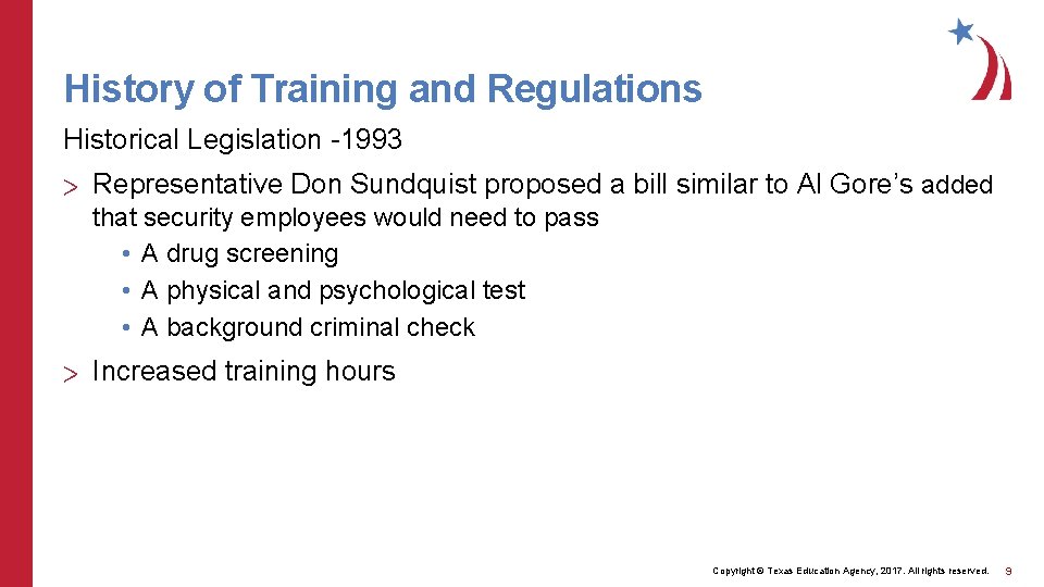 History of Training and Regulations Historical Legislation -1993 > Representative Don Sundquist proposed a