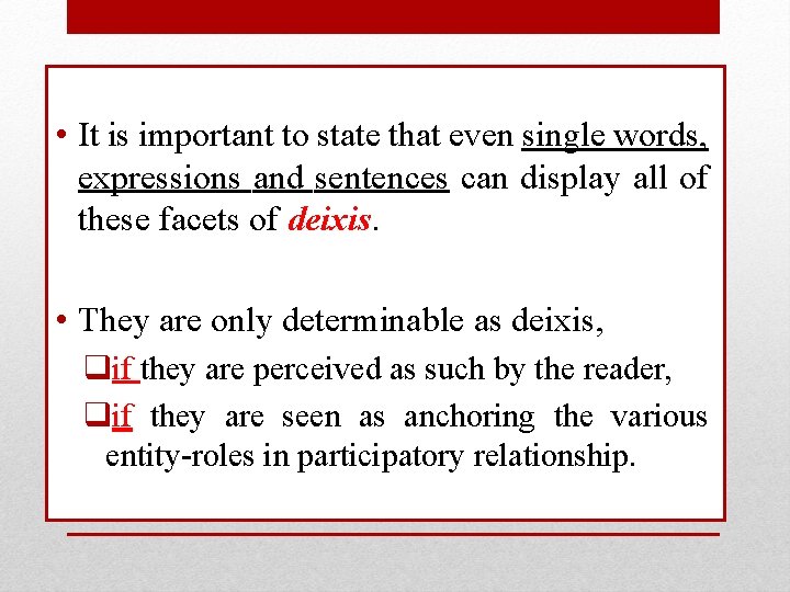  • It is important to state that even single words, expressions and sentences