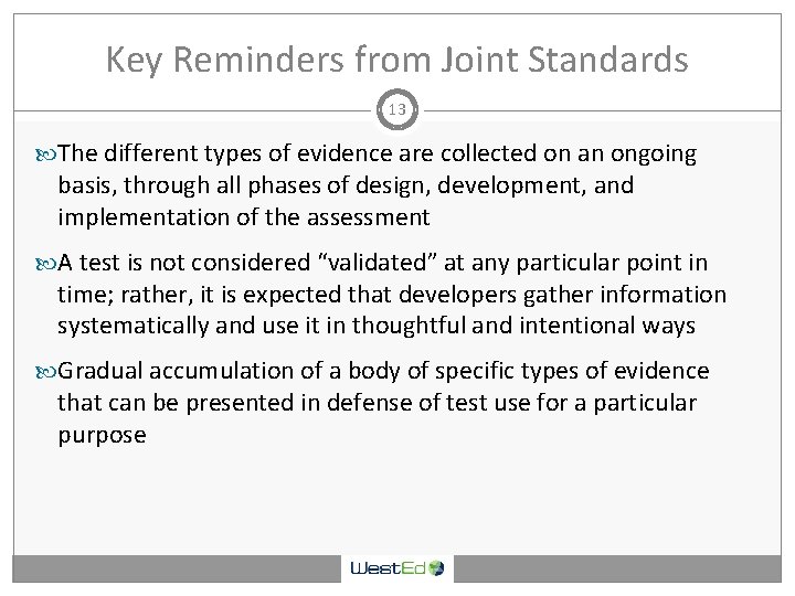 Key Reminders from Joint Standards 13 The different types of evidence are collected on