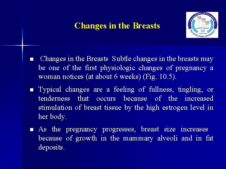 Changes in the Breasts n Changes in the Breasts Subtle changes in the breasts