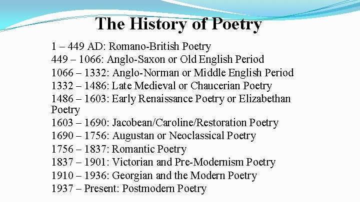 The History of Poetry 1 – 449 AD: Romano-British Poetry 449 – 1066: Anglo-Saxon