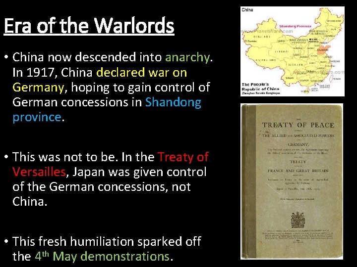 Era of the Warlords • China now descended into anarchy. In 1917, China declared