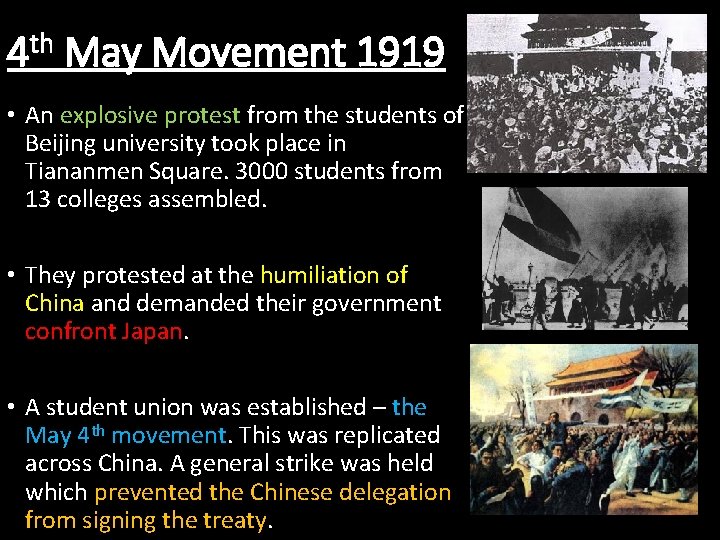 4 th May Movement 1919 • An explosive protest from the students of Beijing