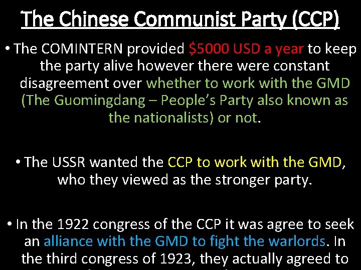 The Chinese Communist Party (CCP) • The COMINTERN provided $5000 USD a year to