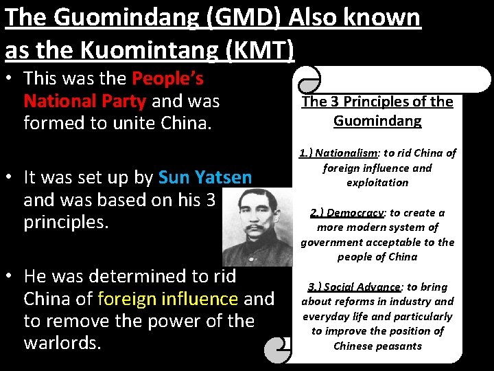 The Guomindang (GMD) Also known as the Kuomintang (KMT) • This was the People’s