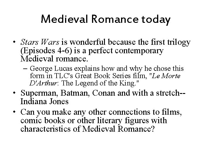 Medieval Romance today • Stars Wars is wonderful because the first trilogy (Episodes 4