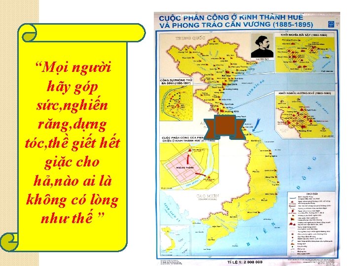 “Mọi người hãy góp sức, nghiến răng, dựng tóc, thề giết hết giặc cho