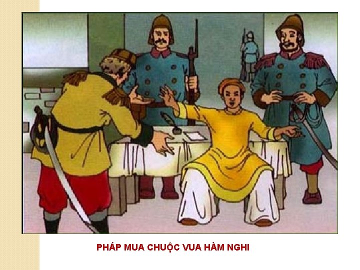 PHÁP MUA CHUỘC VUA HÀM NGHI 