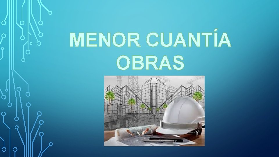 MENOR CUANTÍA OBRAS 