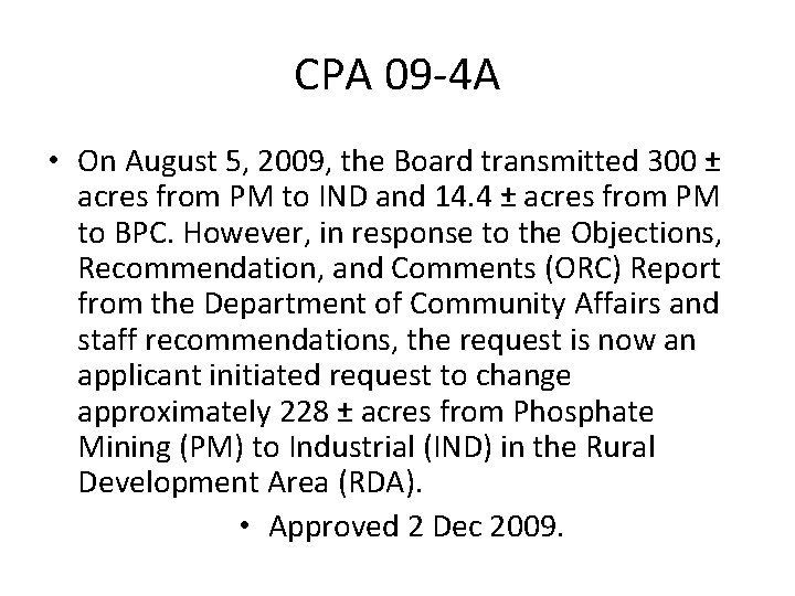 CPA 09 -4 A • On August 5, 2009, the Board transmitted 300 ±