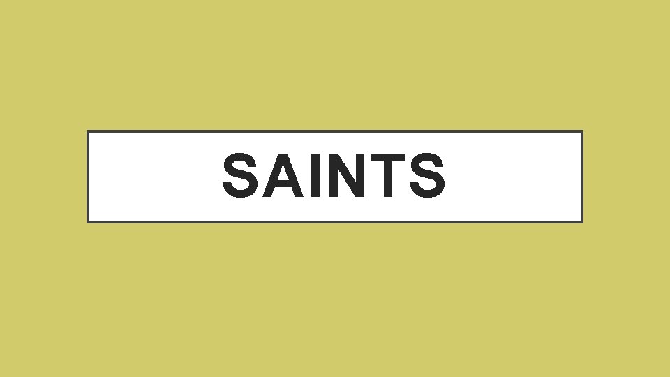 SAINTS 