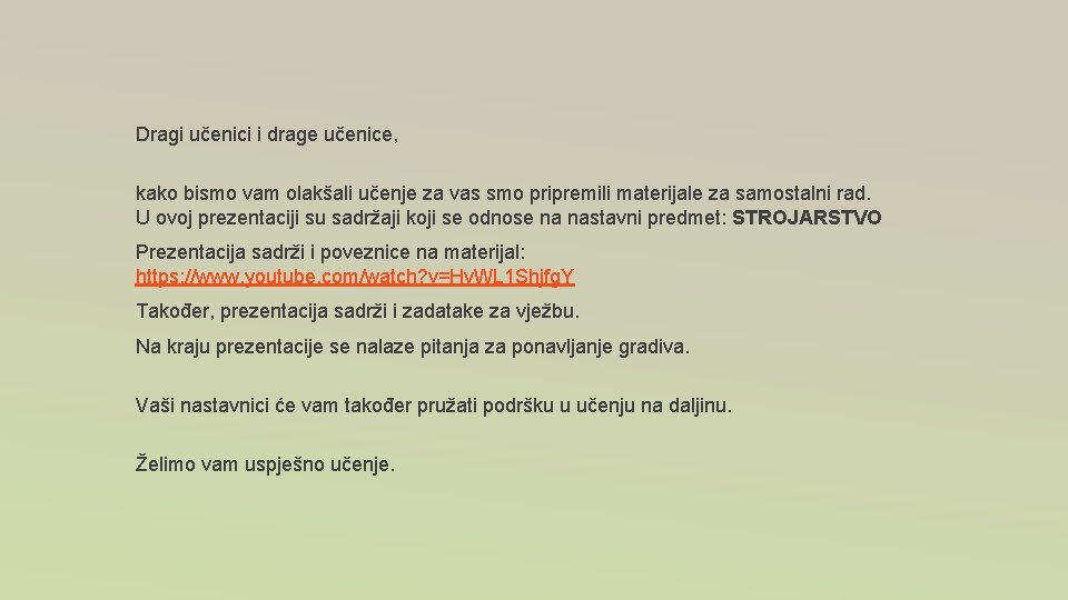 Dragi učenici i drage učenice, kako bismo vam olakšali učenje za vas smo pripremili Dragi učenici i drage učenice, kako bismo vam olakšali učenje za vas smo pripremili