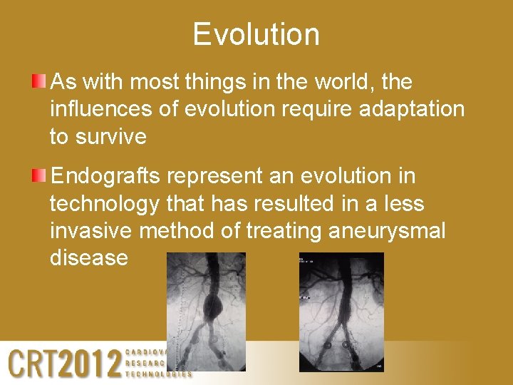 Evolution As with most things in the world, the influences of evolution require adaptation