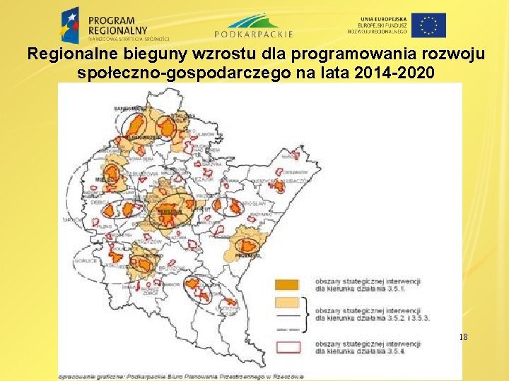 Regionalne bieguny wzrostu dla programowania rozwoju społeczno-gospodarczego na lata 2014 -2020 18 