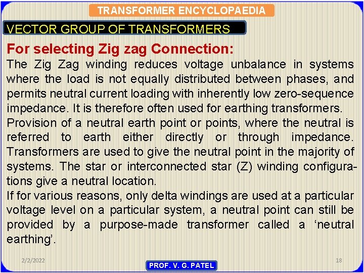 TRANSFORMER ENCYCLOPAEDIA VECTOR GROUP OF TRANSFORMERS For selecting Zig zag Connection: The Zig Zag