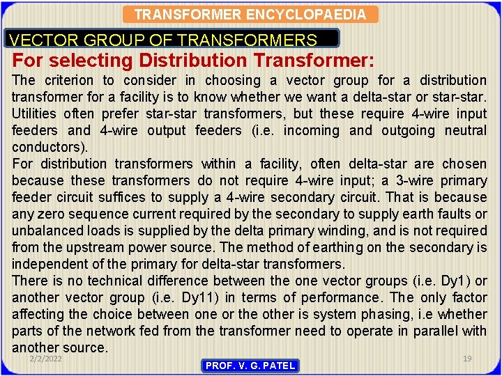 TRANSFORMER ENCYCLOPAEDIA VECTOR GROUP OF TRANSFORMERS For selecting Distribution Transformer: The criterion to consider