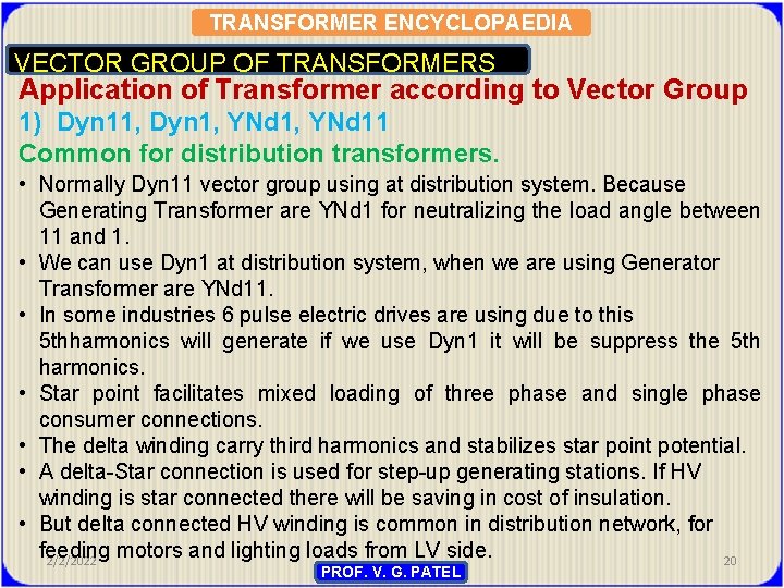 TRANSFORMER ENCYCLOPAEDIA VECTOR GROUP OF TRANSFORMERS Application of Transformer according to Vector Group 1)