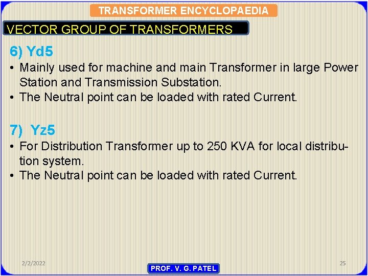 TRANSFORMER ENCYCLOPAEDIA VECTOR GROUP OF TRANSFORMERS 6) Yd 5 • Mainly used for machine