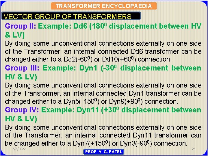 TRANSFORMER ENCYCLOPAEDIA VECTOR GROUP OF TRANSFORMERS Group II: Example: Dd 6 (1800 displacement between