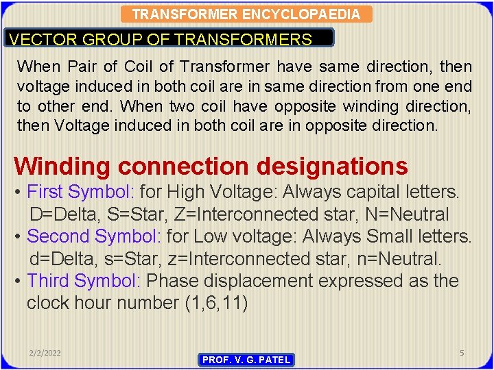 TRANSFORMER ENCYCLOPAEDIA VECTOR GROUP OF TRANSFORMERS When Pair of Coil of Transformer have same