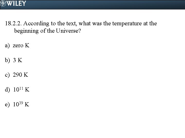 18. 2. 2. According to the text, what was the temperature at the beginning