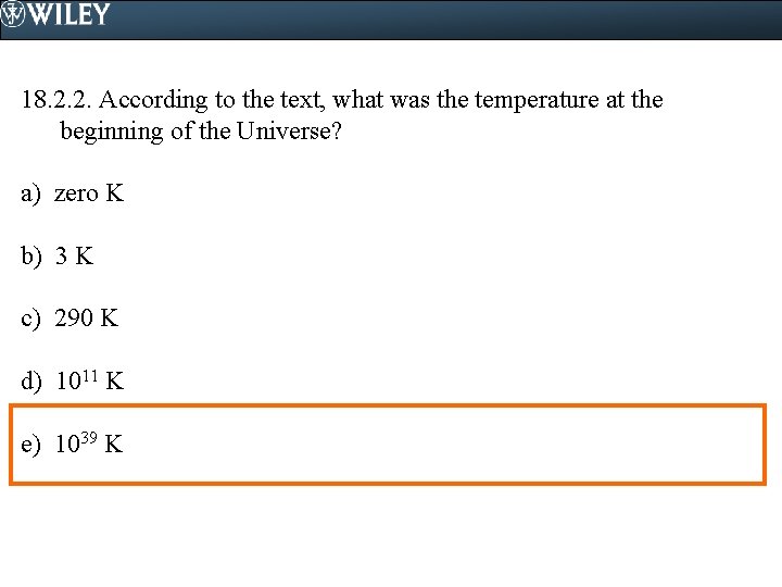 18. 2. 2. According to the text, what was the temperature at the beginning