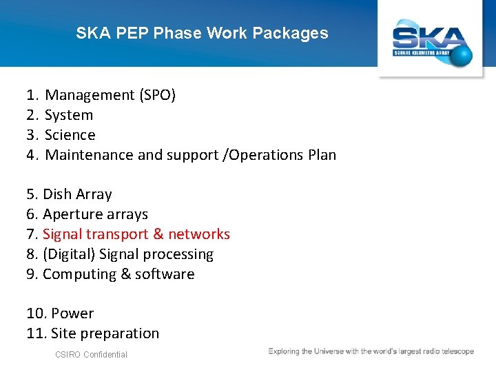 SKA PEP Phase Work Packages 1. 2. 3. 4. Management (SPO) System Science Maintenance