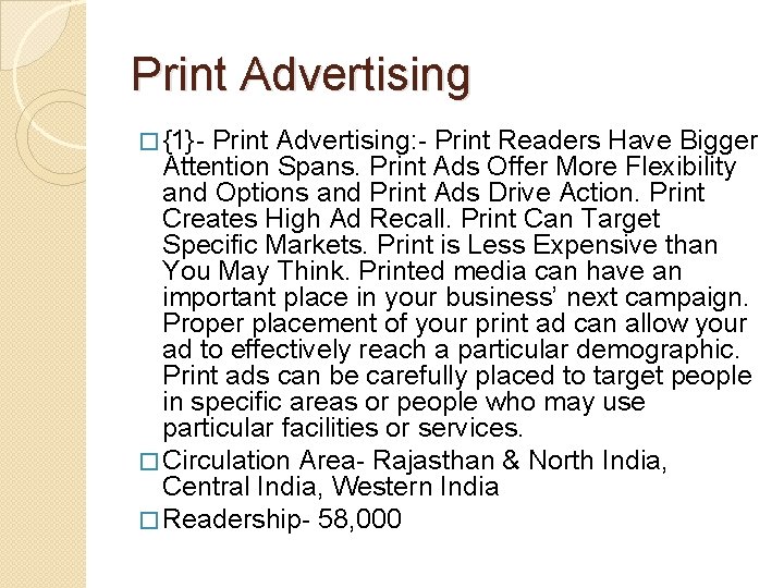 Print Advertising � {1}- Print Advertising: - Print Readers Have Bigger Attention Spans. Print