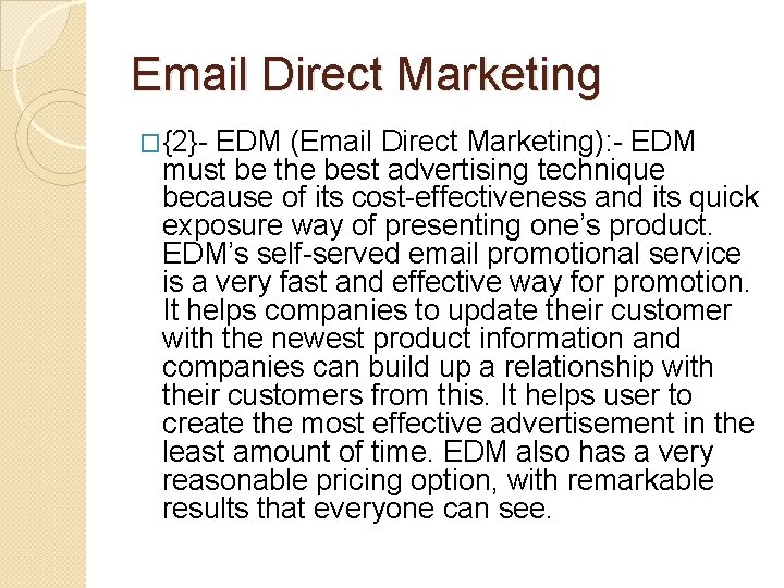 Email Direct Marketing �{2}- EDM (Email Direct Marketing): - EDM must be the best