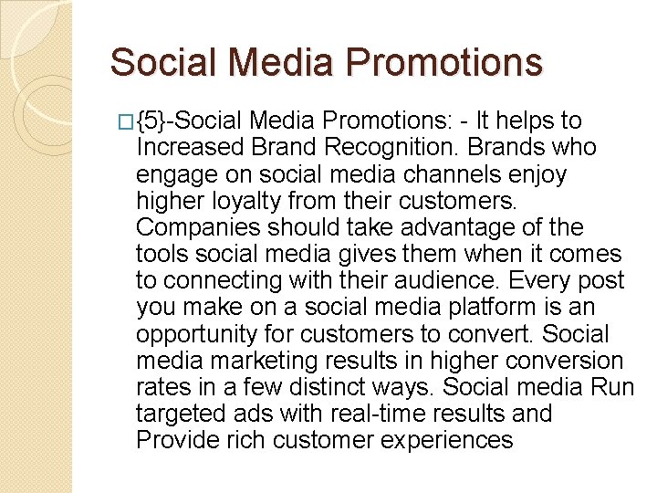 Social Media Promotions �{5}-Social Media Promotions: - It helps to Increased Brand Recognition. Brands